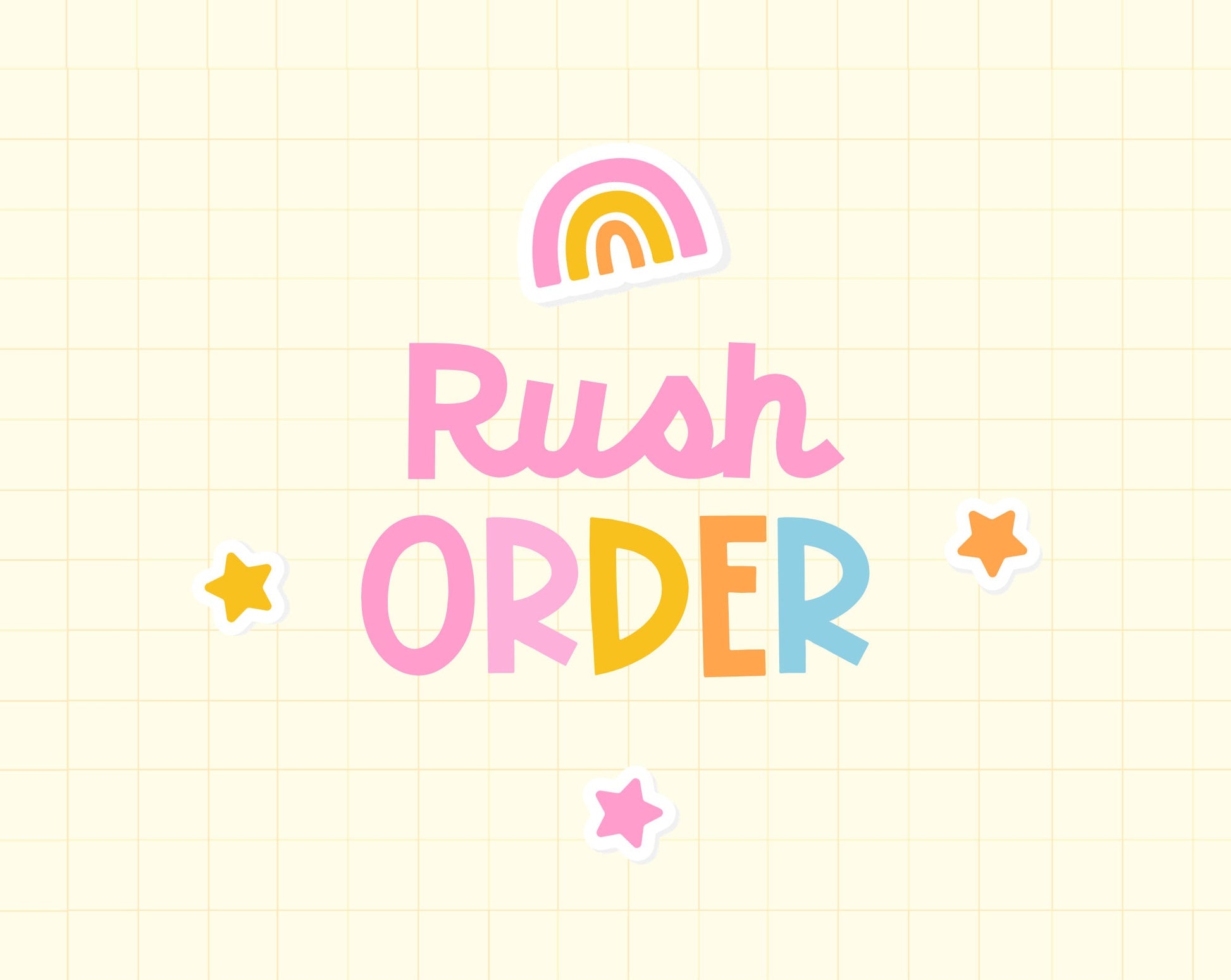 RUSH MY ORDER